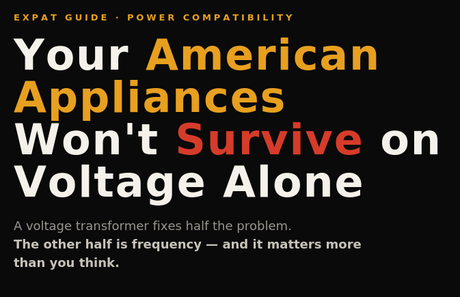 Moving American Appliances Overseas? What Every Expat Needs to Know About Frequency